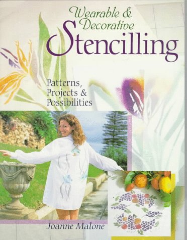 Wearable & Decorative Stencilling: Patterns, Projects & Possibilities,Used