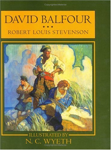 David Balfour: Being Memoirs of the Further Adventures of David Balfour at Home and Abroad (Scribner's Illustrated Classics),Used