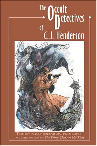 The Occult Detectives Of C.J. Henderson