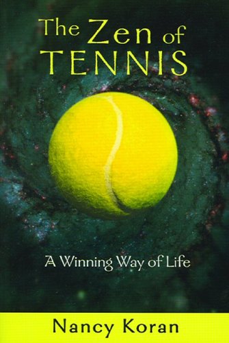 The Zen of Tennis: A Winning Way of Life,Used