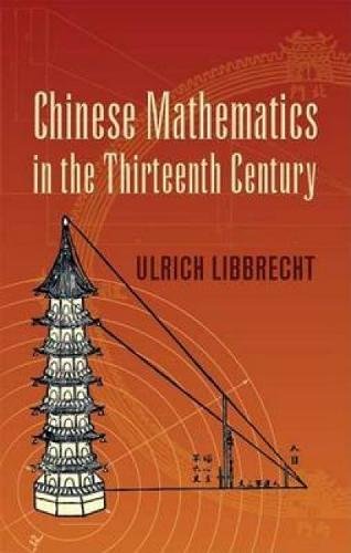 Chinese Mathematics In The Thirteenth Century (Dover Books On Mathematics),Used