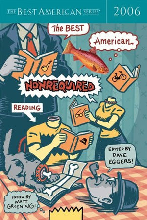 The Best American Nonrequired Reading 2006,Used