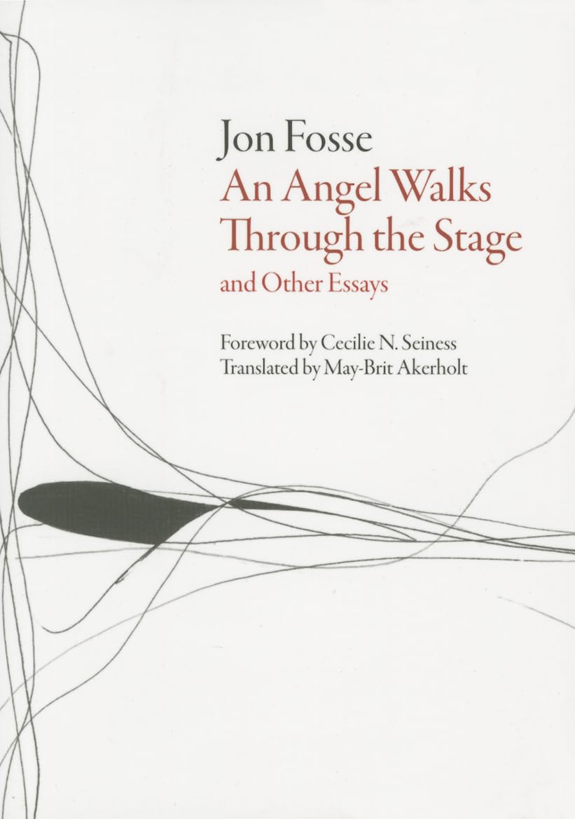 Angel Walks Through the Stage and Other Essays (Norwegian Literature),New