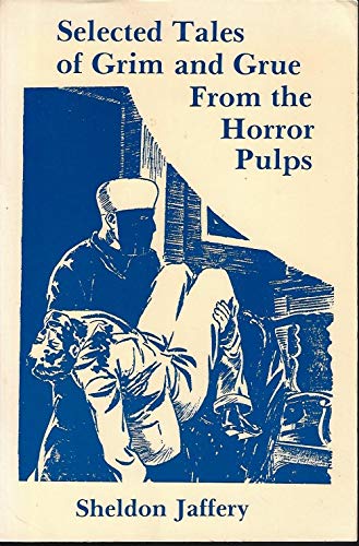 Selected Tales of Grim and Grue from the Horror Pulps,Used