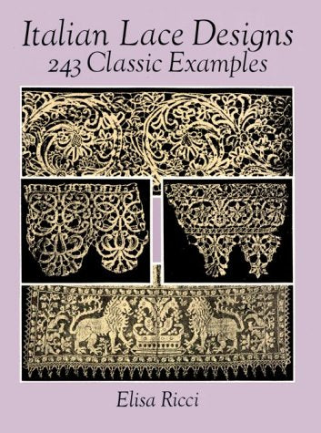 Italian Lace Designs: 243 Classic Examples (Dover Pictorial Archive Series)-new
