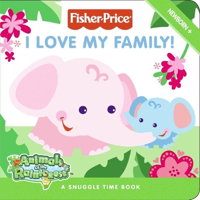 I Love My Family!: A Snuggle Time Book (Fisherprice),Used