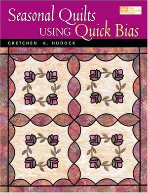 Seasonal Quilts Using Quick Bias,Used