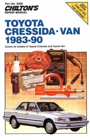 Chilton's Toyota Cressida and Van, 198390: Covers All Models : Chilton Repair Manual (Chilton's Repair Manual),Used