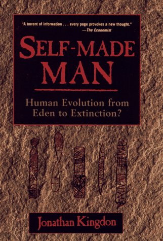 SelfMade Man: Human Evolution From Eden to Extinction?,Used