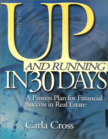 Up and Running in 30 Days: A Proven Plan for Financial Success in Real Estate,Used