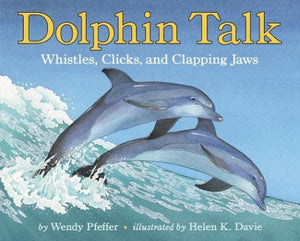 Dolphin Talk: Whistles, Clicks, and Clapping Jaws (Let'sReadandFindOut Science 2),Used