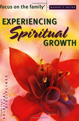 Experiencing Spiritual Growth (Focus On The Family Women'S Series),Used