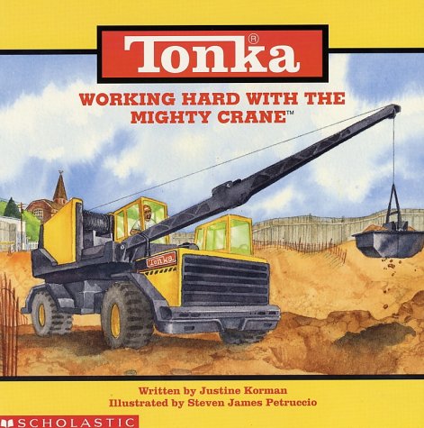 Working Hard With the Mighty Crane (Tonka, Storybooks),Used
