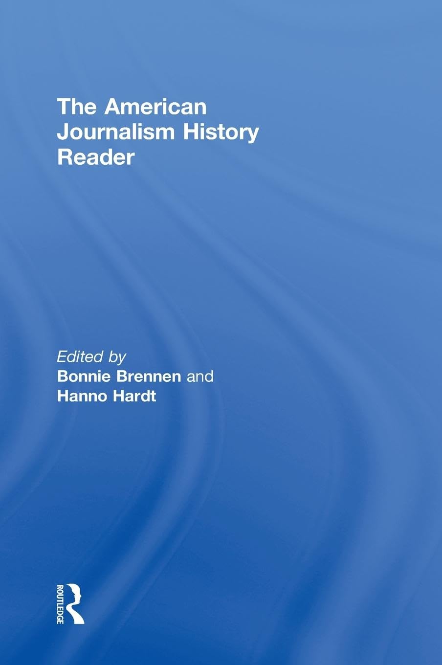 The American Journalism History Reader,New