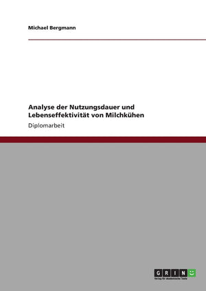 Analyse der Nutzungsdauer und Lebenseffektivitt von Milchkhen (German Edition),Used