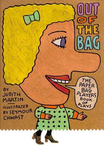 Out Of The Bag: The Paperbag Players Book Of Plays