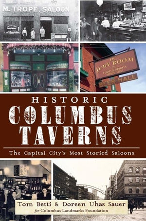 Historic Columbus Taverns:: The Capital City's Most Storied Saloons (American Palate),Used