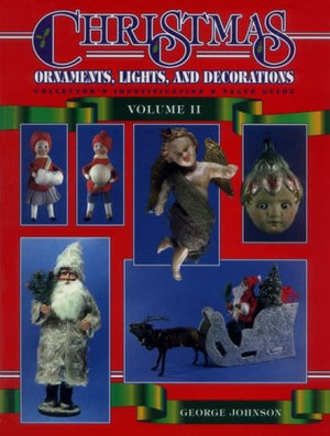 Christmas Ornaments, Lights And Decorations: Collector'S Identification & Value Guide (2),Used