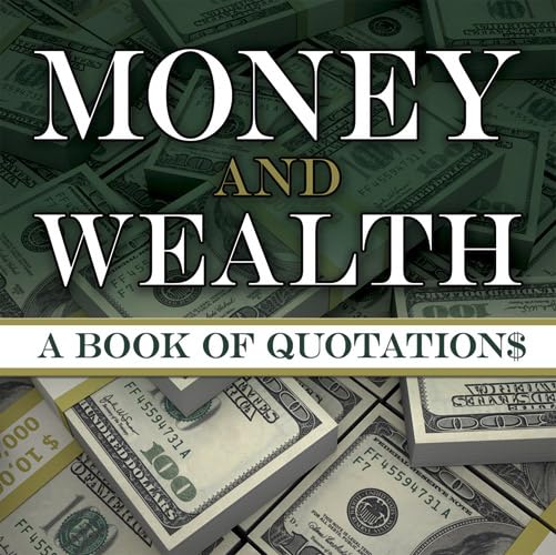 Money and Wealth: A Book of Quotations,Used