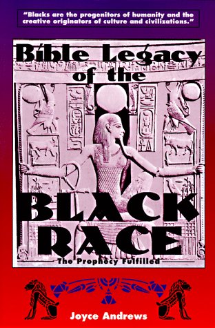 Bible Legacy of the Black Race: The Prophecy Fulfilled,Used