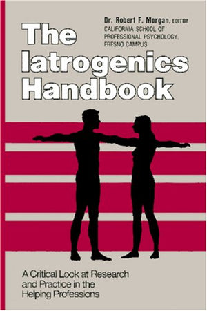 The Iatrogenics Handbook,Used