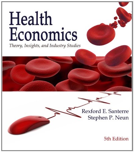 Health Economics: Theory, Insights and Industry Studies, 5th Edition,Used
