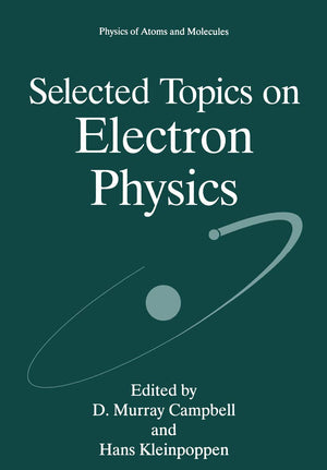 Selected Topics on Electron Physics (Physics of Atoms and Molecules),Used