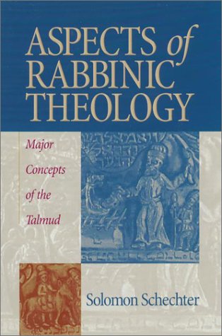 Aspects of Rabbinic Theology: Major Concepts of the Talmud,Used
