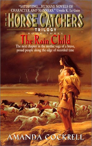 The Rain Child (The Horse Catcher's Trilogy, No. 3),Used