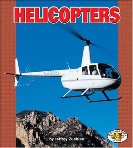 Helicopters (Pull Ahead BooksMighty Movers),Used