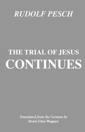 The Trial of Jesus Continues (Princeton Theological Monograph),Used