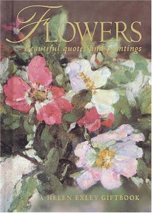 Flowers: Beautiful Quotes and Paintings (Celebrations),Used