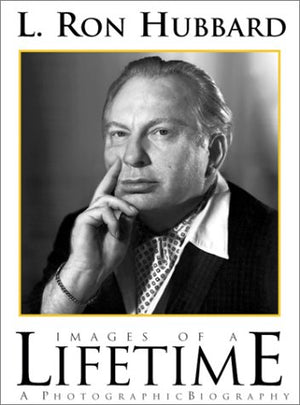 L. Ron Hubbard: Images of a Lifetime : A Photographic Biography,Used
