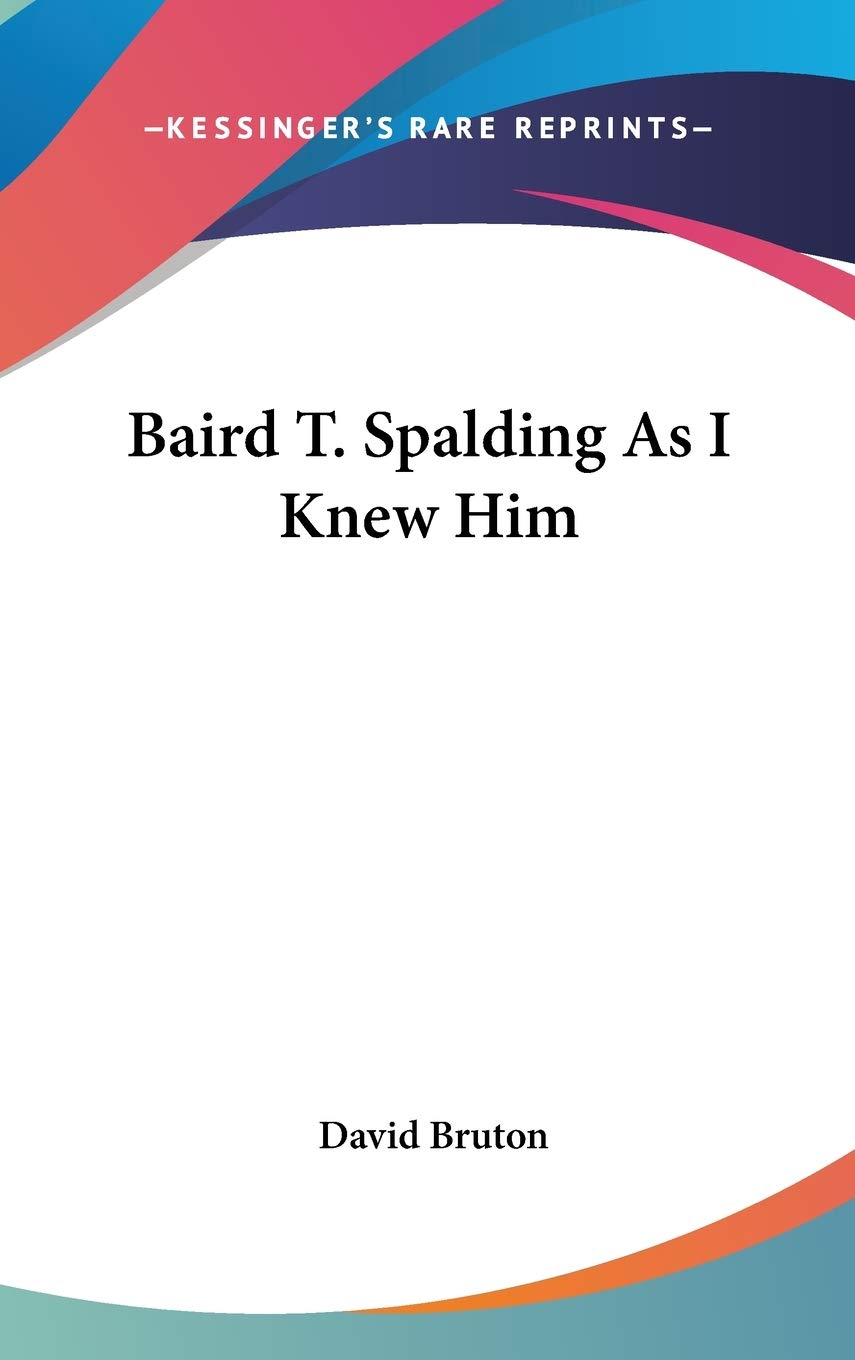 Baird T. Spalding As I Knew Him,New