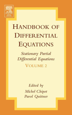 Handbook Of Differential Equations:Stationary Partial Differential Equations (Volume 2)