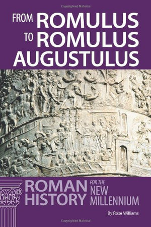 From Romulus to Romulus Augustulus: Roman History for the New Millennium,Used