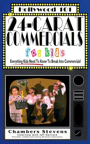 24Carat Commercials for Kids : Everything Kids Need to Know to Break into Commercials,Used