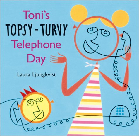 Toni'S Topsyturvy Telephone Day
