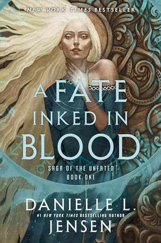 A Fate Inked In Blood: Book One Of The Saga Of The Unfated