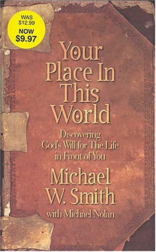 Your Place In This World: Discovering God's Will For The Life In Front Of You,Used