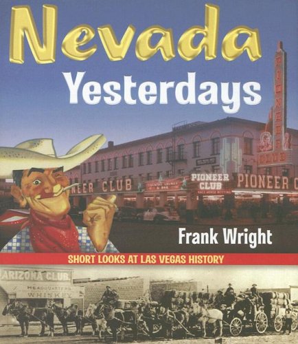 Nevada Yesterdays: Short Looks at Las Vegas History,Used