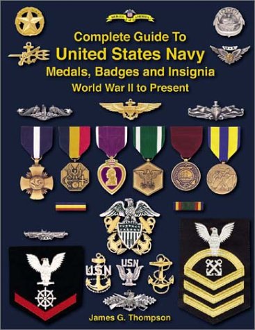 Complete Guide To United States Navy Medals, Badges And Insignia: World War Ii To Present,Used