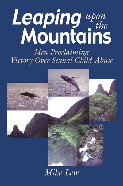 Leaping Upon the Mountains: Men Proclaiming Victory over Sexual Child Abuse,Used