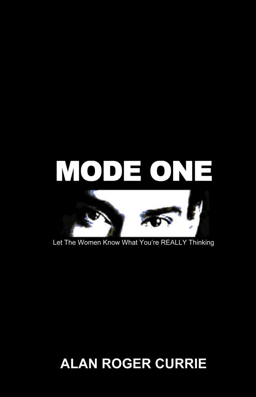 Mode One: Let the Women Know What You're REALLY Thinking,New