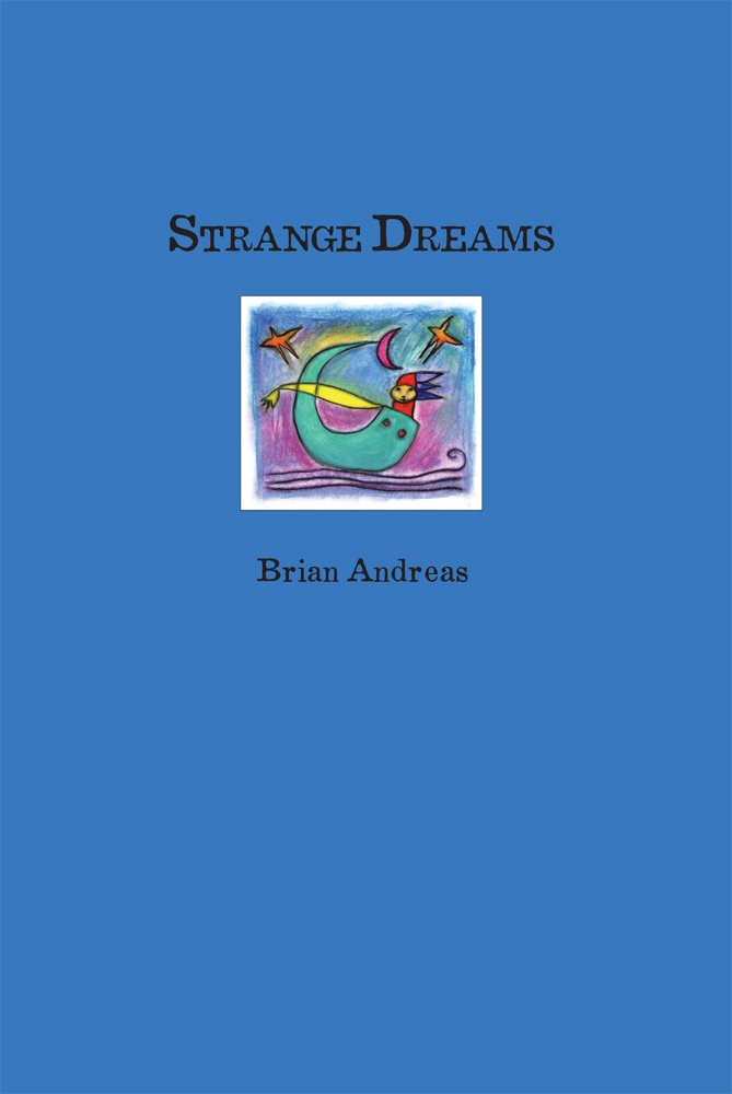 Strange Dreams: Collected Stories & Drawings,New