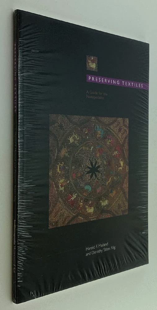 Preserving Textiles: A Guide for the Nonspecialist,Used