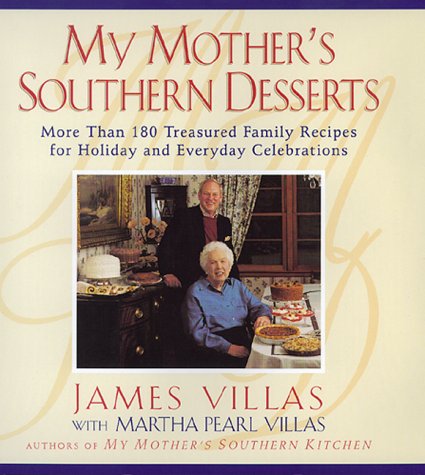 My Mother's Southern Desserts : More Than 180 Treasured Family Recipes for Holiday and Everyday Celebration,Used