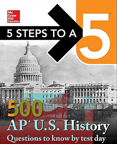 5 Steps to a 5: 500 AP US History Questions to Know by Test Day, Third Edition (McGraw Hill Education 5 Steps to a 5),Used