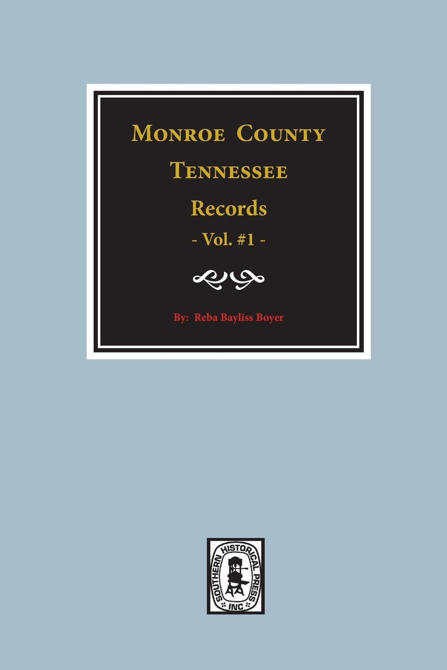 Monroe County, Tennessee Records, 18201870, Vol. #1.,Used