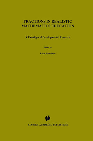 Fractions in Realistic Mathematics Education: A Paradigm of Developmental Research (Mathematics Education Library, 8),Used